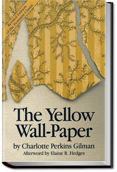 The Yellow Wallpaper | Charlotte Perkins Gilman